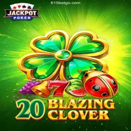 Experience the Thrill of 20BlazingClover at 615 Bet Oficial - Your Premier Online Casino in Brazil