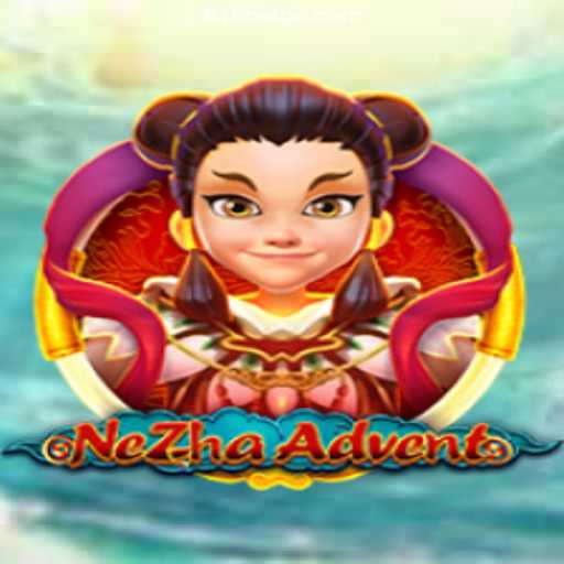 Exploring the Exciting World of NeZhaAdvent - A New Era in Online Gaming